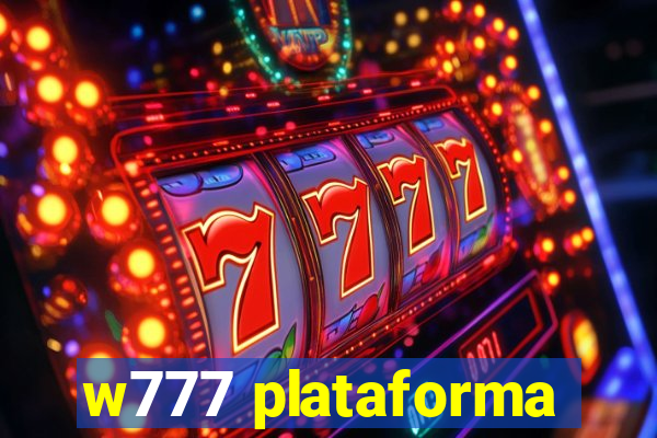 w777 plataforma